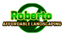 Roberto's Affordable Landscaping